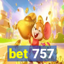 bet 757